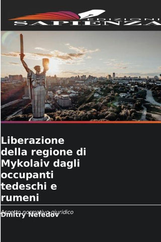 Liberazione della regione di Mykolaiv dagli occupanti tedeschi e rumeni