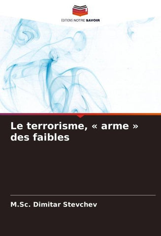 Le terrorisme, ' arme ' des faibles