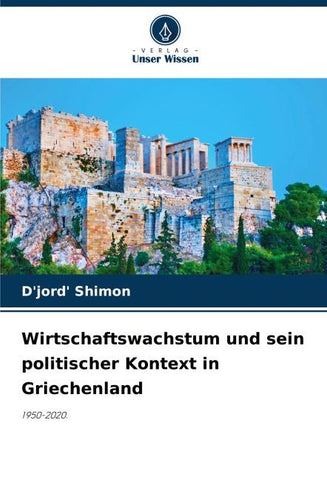 Wirtschaftswachstum und sein politischer Kontext in Griechenland