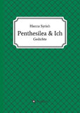 Penthesilea und ich