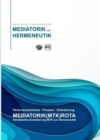 Personenzentrierte-Prozess-Orientierung MEDIATORIK(MTK)ROTA