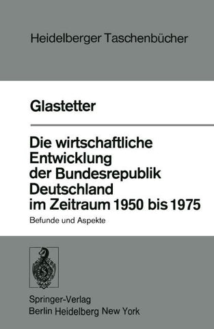 Die wirtschaftliche Entwicklung der Bundesrepublik Deutschland im Zeitraum 1950 bis 1975