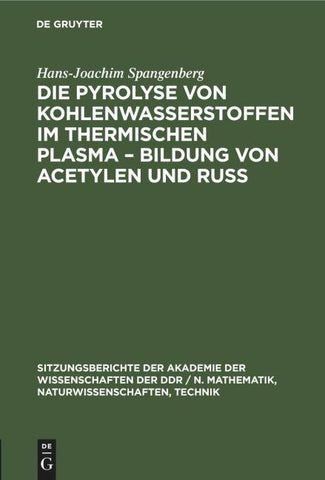 Die Pyrolyse von Kohlenwasserstoffen im thermischen Plasma - Bildung von Acetylen und Ruß