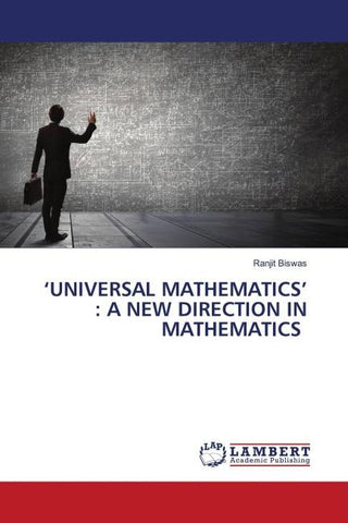 'UNIVERSAL MATHEMATICS' : A NEW DIRECTION IN MATHEMATICS