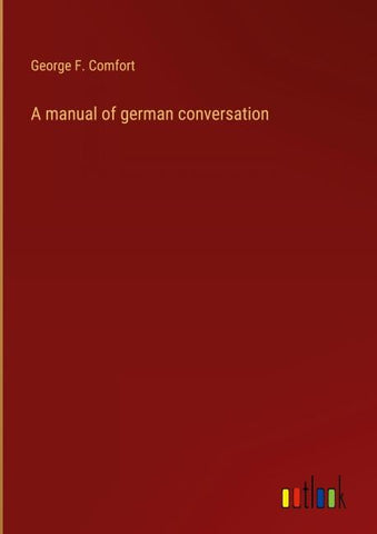 A manual of german conversation