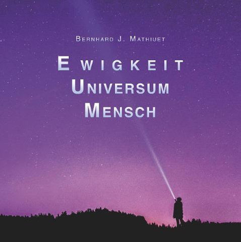 Ewigkeit  Universum  Mensch