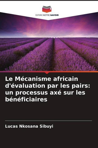 Le Mécanisme africain d'évaluation par les pairs: un processus axé sur les bénéficiaires