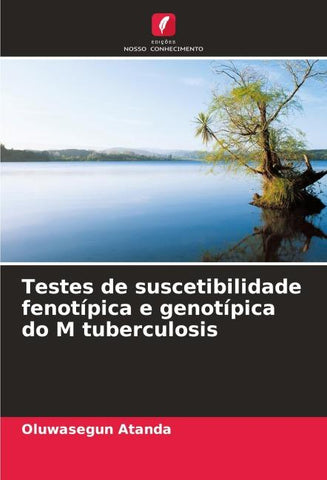 Testes de suscetibilidade fenotípica e genotípica do M tuberculosis