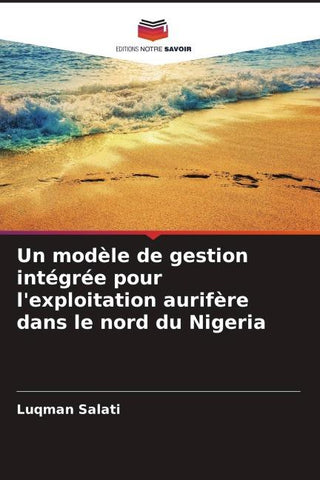 Un modèle de gestion intégrée pour l'exploitation aurifère dans le nord du Nigeria
