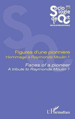 Figures d'une pionnière Hommage à Raymonde Moulin 1