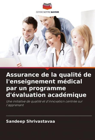 Assurance de la qualité de l'enseignement médical par un programme d'évaluation académique