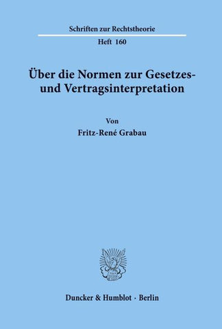 Über die Normen zur Gesetzes- und Vertragsinterpretation.