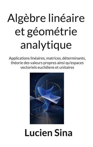 Algèbre linéaire et géométrie analytique