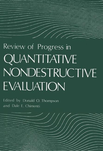 Review of Progress in Quantitative Nondestructive Evaluation