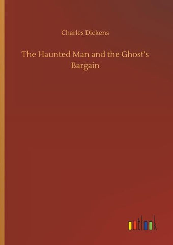 The Haunted Man and the Ghost's Bargain