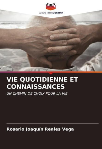 VIE QUOTIDIENNE ET CONNAISSANCES