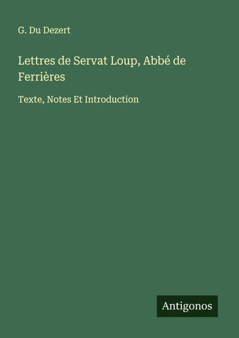 Lettres de Servat Loup, Abbé de Ferrières