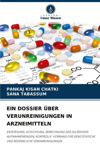 EIN DOSSIER ÜBER VERUNREINIGUNGEN IN ARZNEIMITTELN