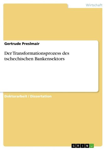 Der Transformationsprozess des tschechischen Bankensektors