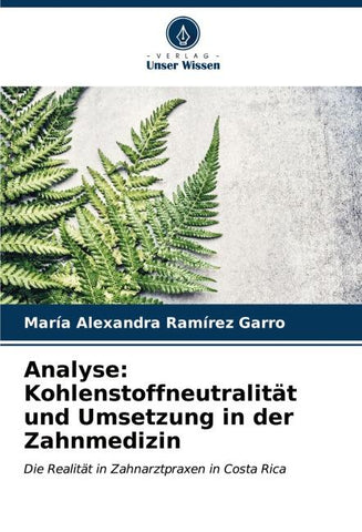 Analyse: Kohlenstoffneutralität und Umsetzung in der Zahnmedizin