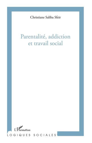 Parentalité, addiction et travail social
