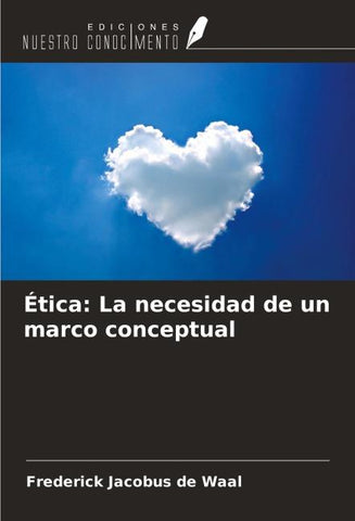 Ética: La necesidad de un marco conceptual