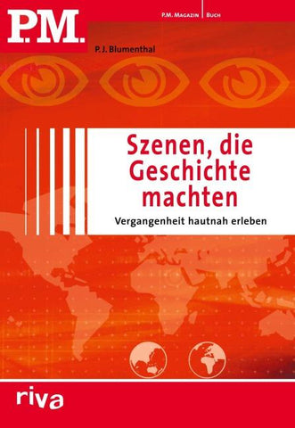 P.M. Szenen, die Geschichte machten