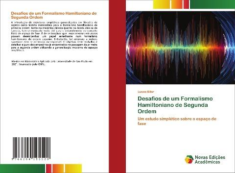 Desafios de um Formalismo Hamiltoniano de Segunda Ordem