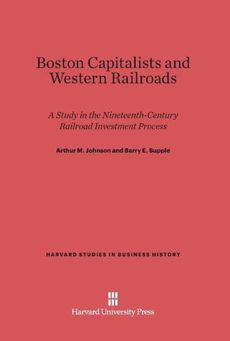 Boston Capitalists and Western Railroads