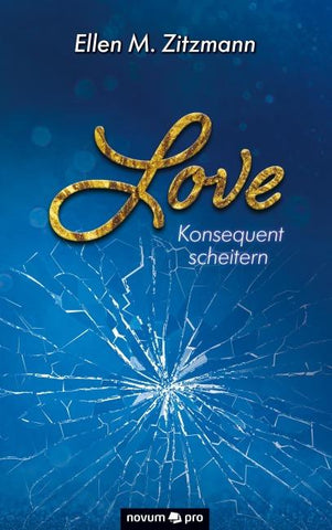 Love – Konsequent scheitern (Band 2)