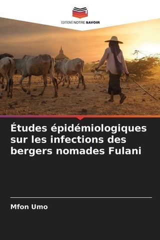 Études épidémiologiques sur les infections des bergers nomades Fulani