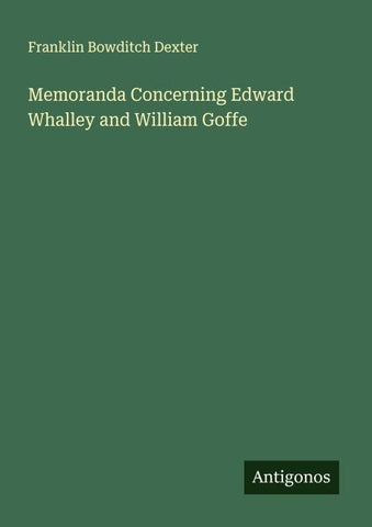 Memoranda Concerning Edward Whalley and William Goffe