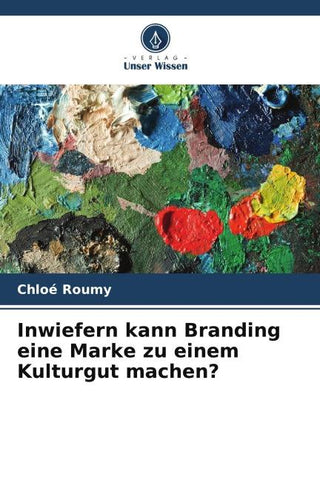Inwiefern kann Branding eine Marke zu einem Kulturgut machen?