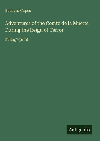 Adventures of the Comte de la Muette During the Reign of Terror