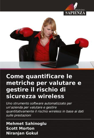 Come quantificare le metriche per valutare e gestire il rischio di sicurezza wireless