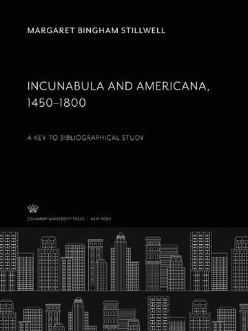 Incunabula and Americana 1450-1800