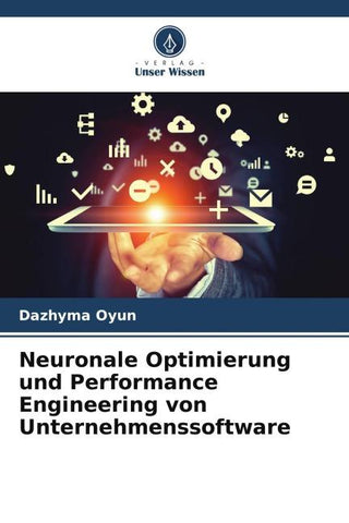 Neuronale Optimierung und Performance Engineering von Unternehmenssoftware