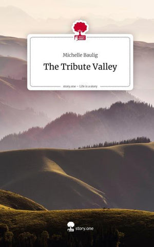 The Tribute Valley. Life is a Story - story.one