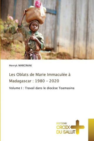Les Oblats de Marie Immaculée à Madagascar : 1980 - 2020