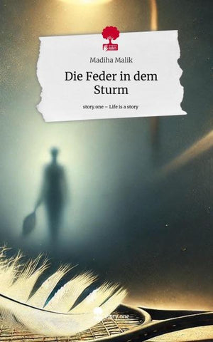 Die Feder in dem Sturm. Life is a Story - story.one