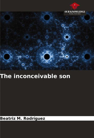 The inconceivable son