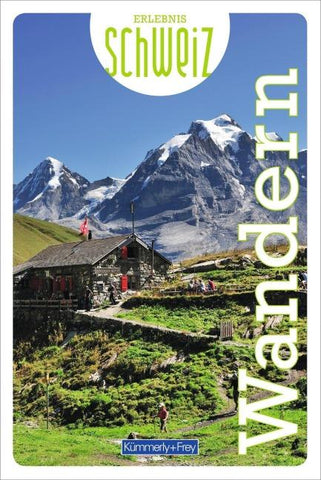 Kümmerly+Frey Erlebnis Schweiz Wandern - Wanderführer