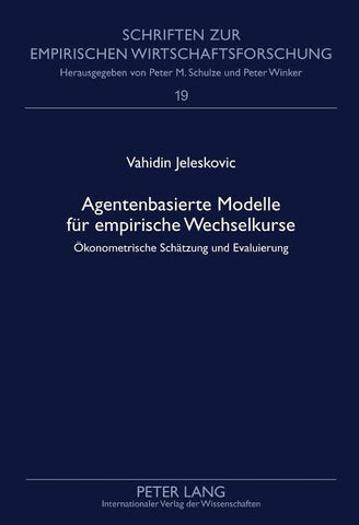 Agentenbasierte Modelle fuer empirische Wechselkurse