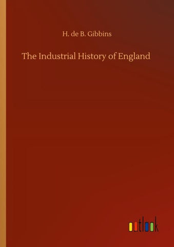 The Industrial History of England