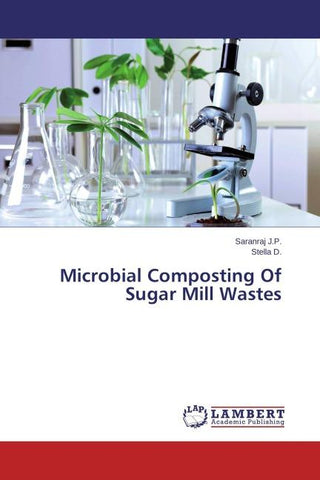 Microbial Composting Of Sugar Mill Wastes