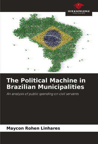 The Political Machine in Brazilian Municipalities