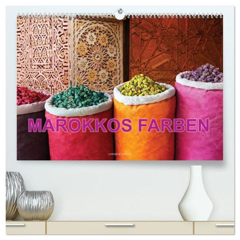 Marokkos Farben (hochwertiger Premium Wandkalender 2026 DIN A2 quer), Kunstdruck in Hochglanz