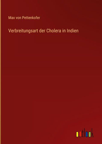 Verbreitungsart der Cholera in Indien