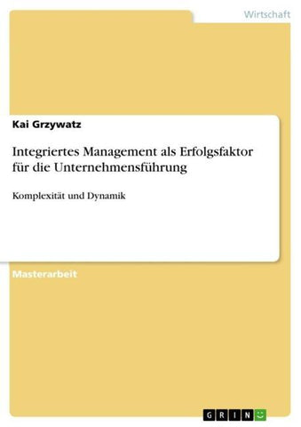 Integriertes Management als Erfolgsfaktor für die Unternehmensführung