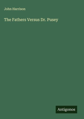 The Fathers Versus Dr. Pusey